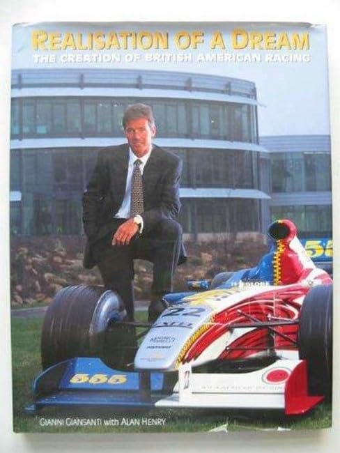 Realization of a Dream: The Creation of British American Racing Business & Technology