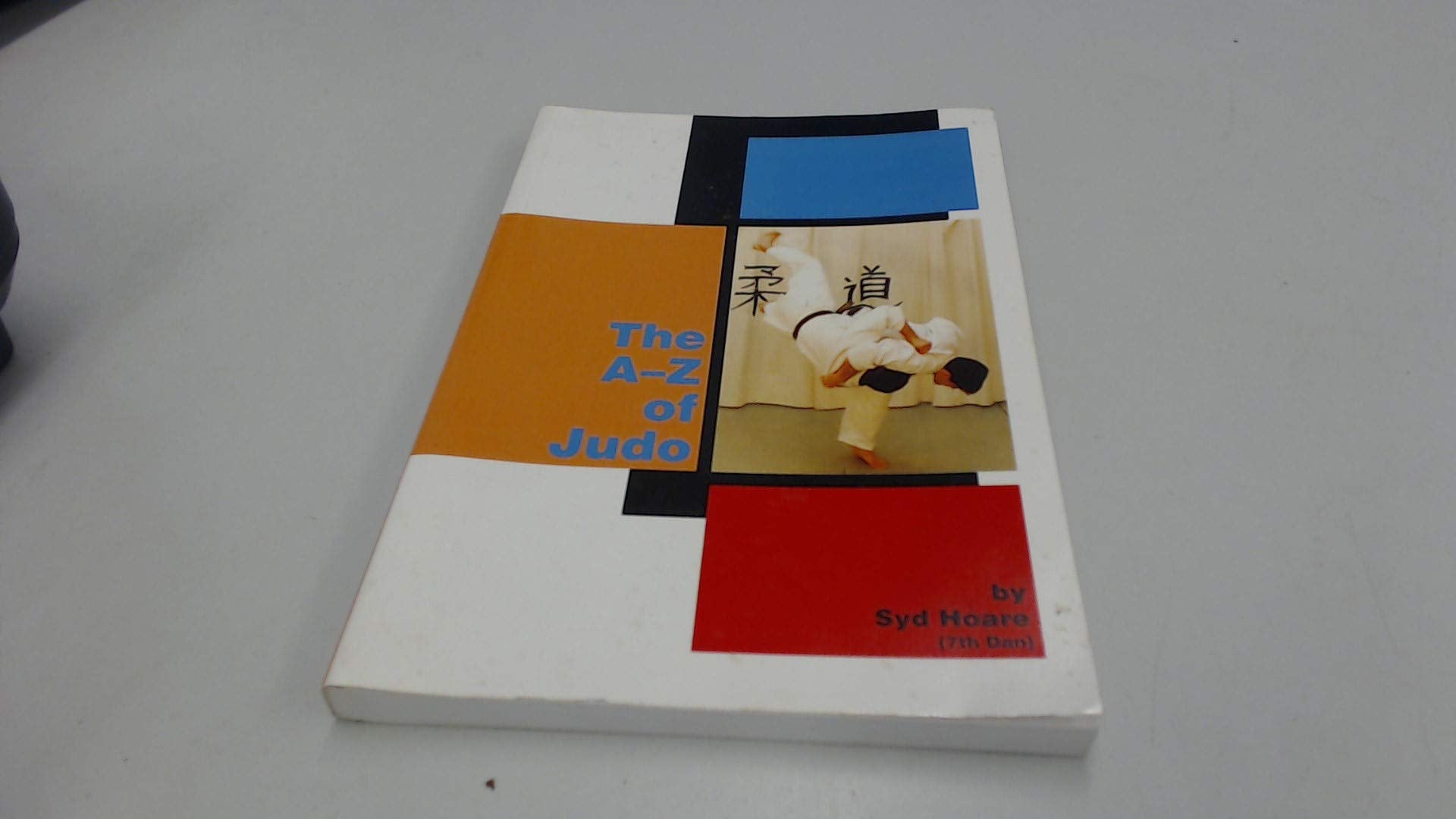 The A-z of Judo (Special interest) Leisure & Fun