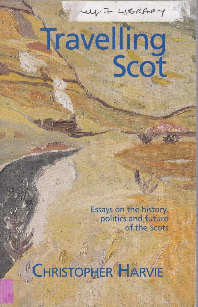 Travelling Scot: Essays on the History, Politics and Future of the Scots book