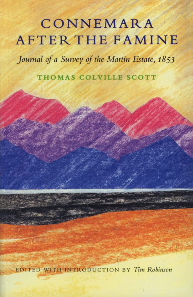 Connemara After the Famine: Journal of a Survey of the Martin Estate by Thomas Colville Scott, 1853: 1853 Journal of a Survey of the Martin Estate Social Sciences