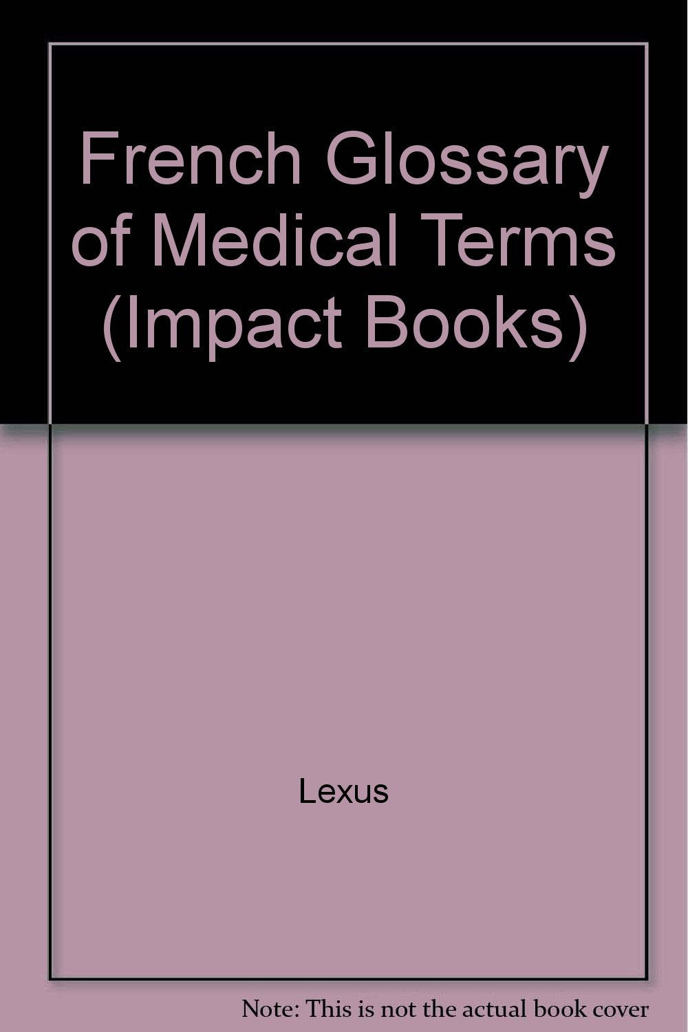 French Glossary of Medical Terms book