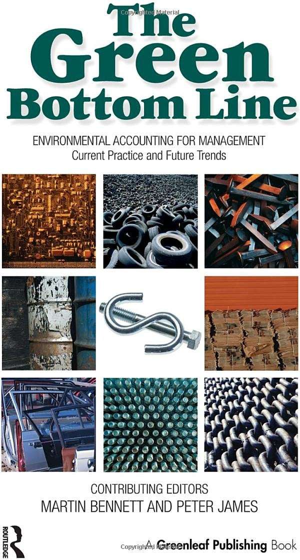 The Green Bottom Line: Environmental Accounting for Management Current Practice and Future Trends Business, Finance & Career