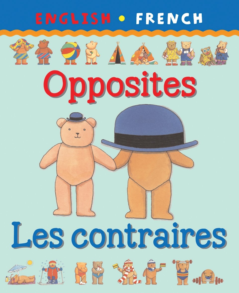 Opposites/Les contraires (Bilingual First Books French) Foreign Languages ​​& Dictionaries