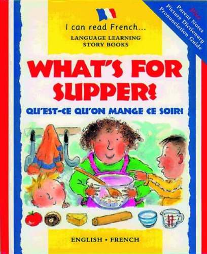 What's for Supper?: Qu'est-ce Qu'on Mange Ce Soir? book