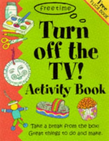 Turn Off the TV Activity Book (Free Time Series) Novels & Short Stories