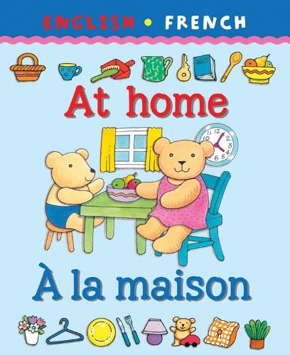 At Home/À la maison (Bilingual First Books French) Non-fiction