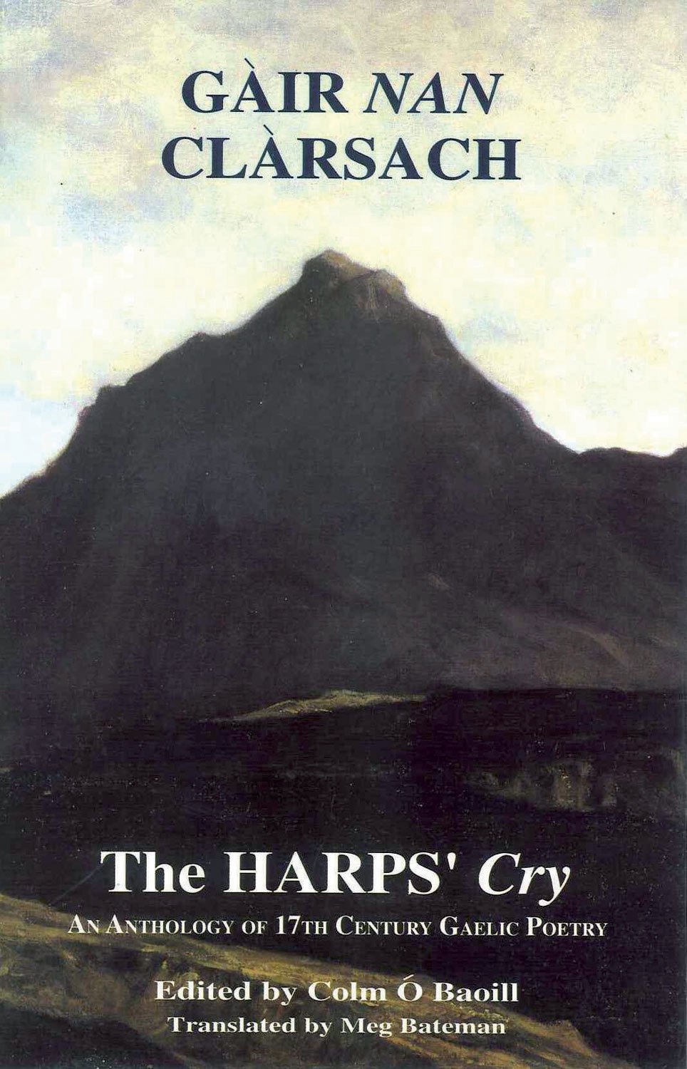 Gair Nan Clarsach/The Harps' Cry: An Anthology of 17th Century Gaelic Poetry Poetry