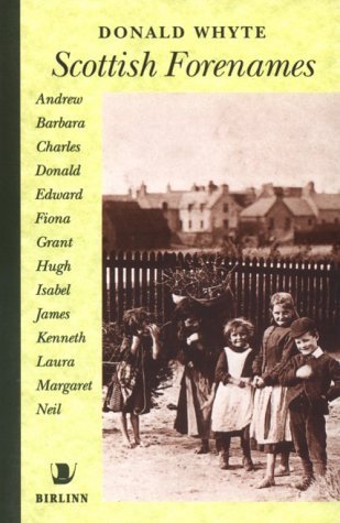 Scottish Forenames: Their Origins and History (Traditional Scotland S.) Arts & Music