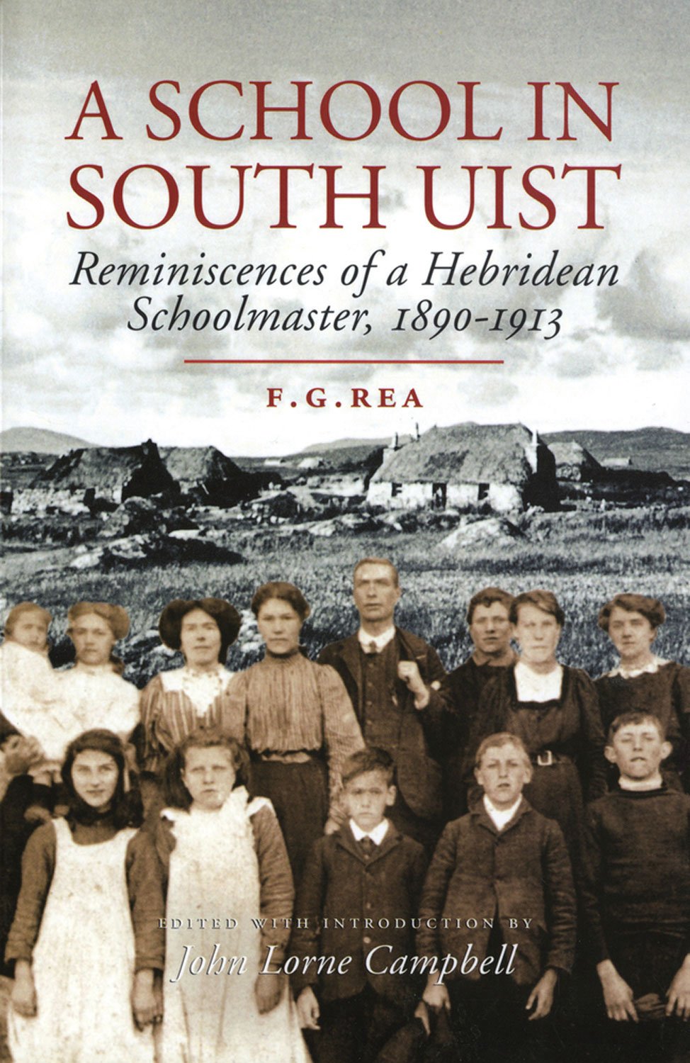 A School in South Uist: Reminiscences of a Hebridean Schoolmaster, 1890-1913 Science