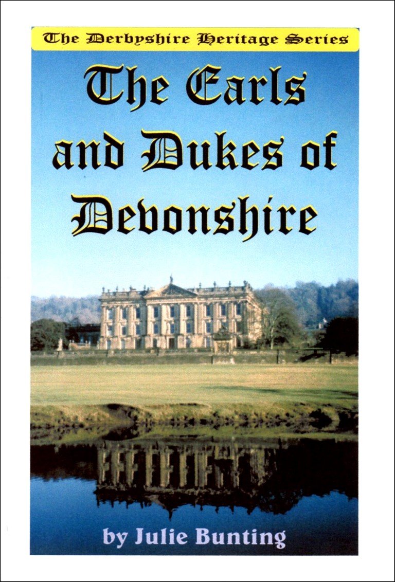 The Earls and Dukes of Devonshire (Derbyshire Heritage S., Band 981) Politics & History