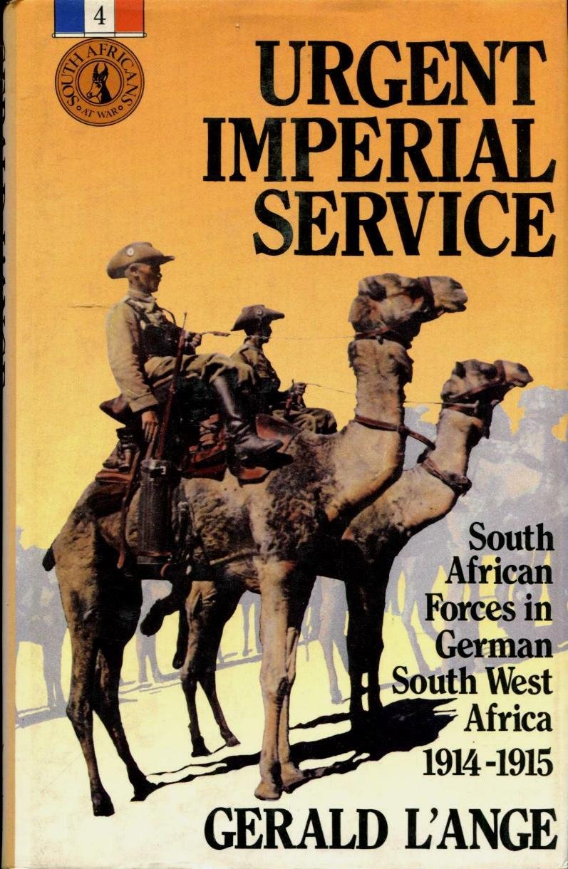 Urgent Imperial Service: South African Forces in German South West Africa, 1914-15 (South Africans at War S.) Social Sciences