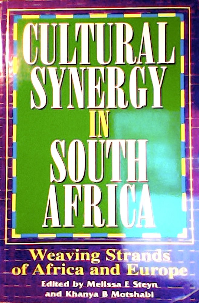 Cultural Synergy in South Africa: Weaving Strands of Africa and Europe Books