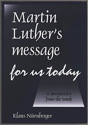 Martin Luther's Message for Us Today: A Perspective from the South Books