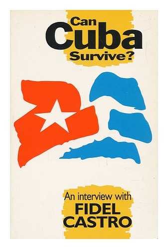 Can Cuba Survive?: An Interview With Fidel Castro book