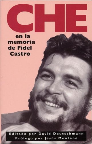 Che en la memoria de Fidel Castro Memories