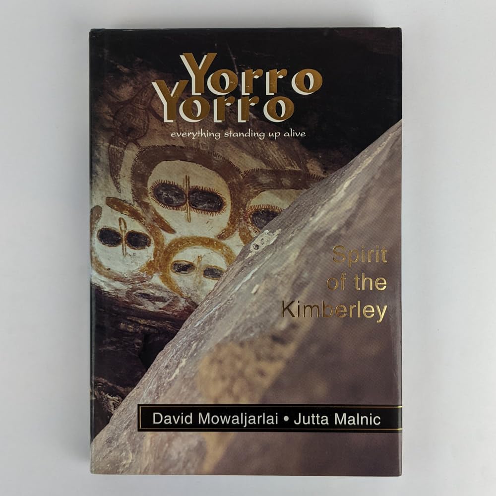 Yorro Yorro: Spirit of the Kimberley: Spirit of the Kimberly Social Sciences