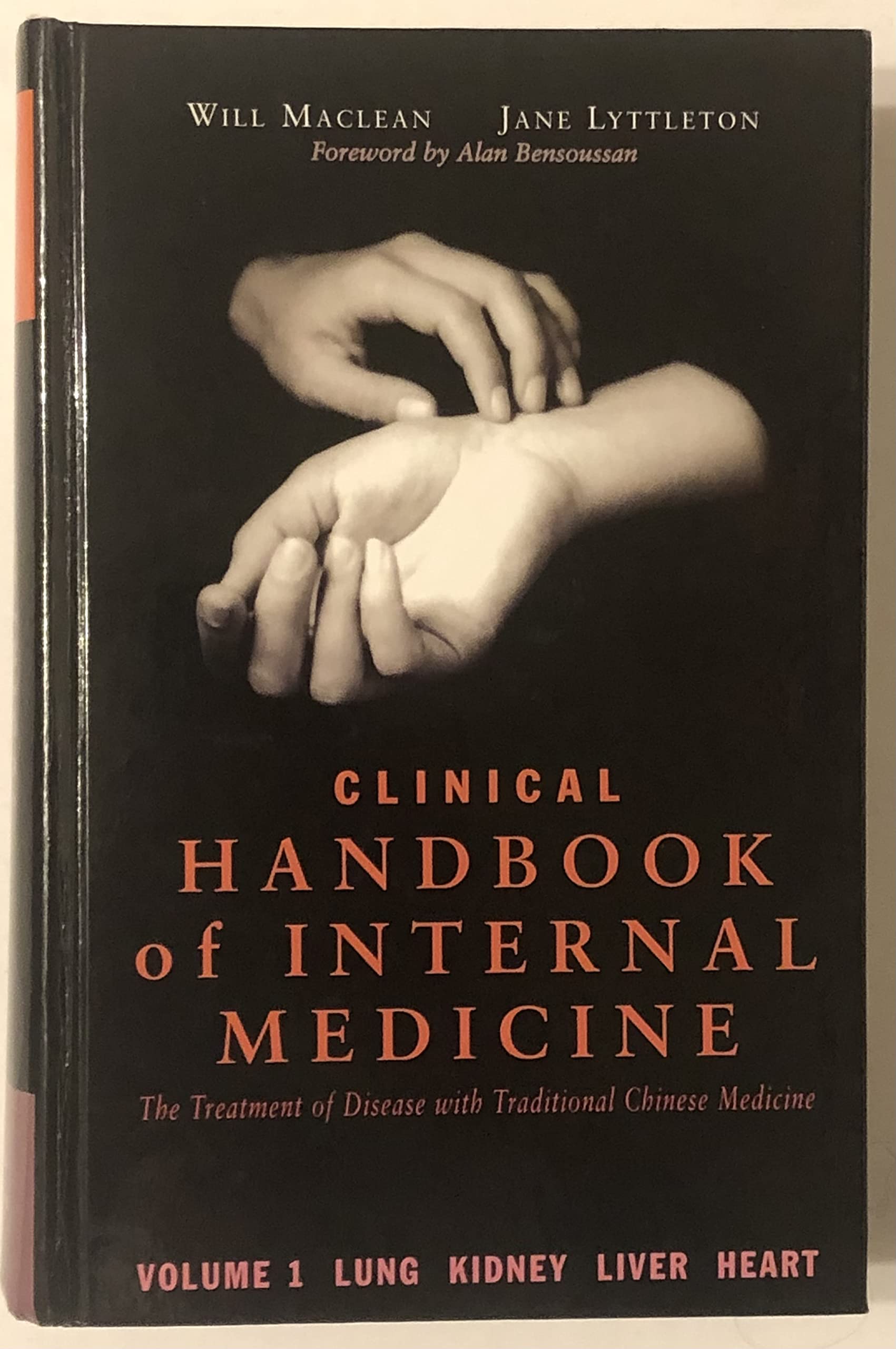 Clinical Handbook of Internal Medicine: The Treatment of Disease With Traditional Chinese Medicine Medicine