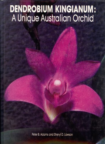 Dendrobium Kingianum : a Unique Australian Orchid: Luxury Coffee Table Hardcover Garden & Plants