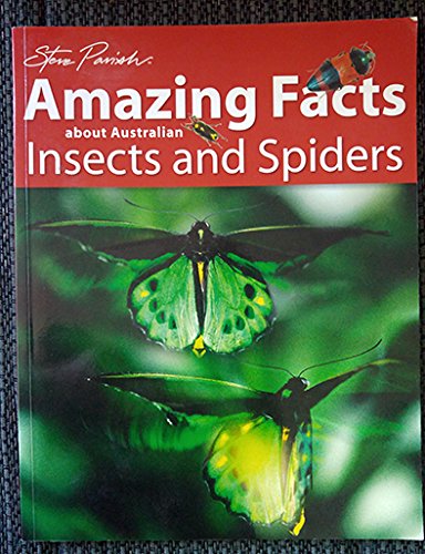 Amazing Facts About Australian Insects & Spiders and Other Bush and Garden Creatures (Discover and Learn, 5) Books