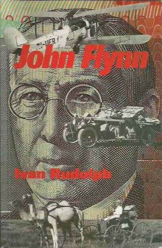John Flynn: Of flying doctors and frontier faith Books