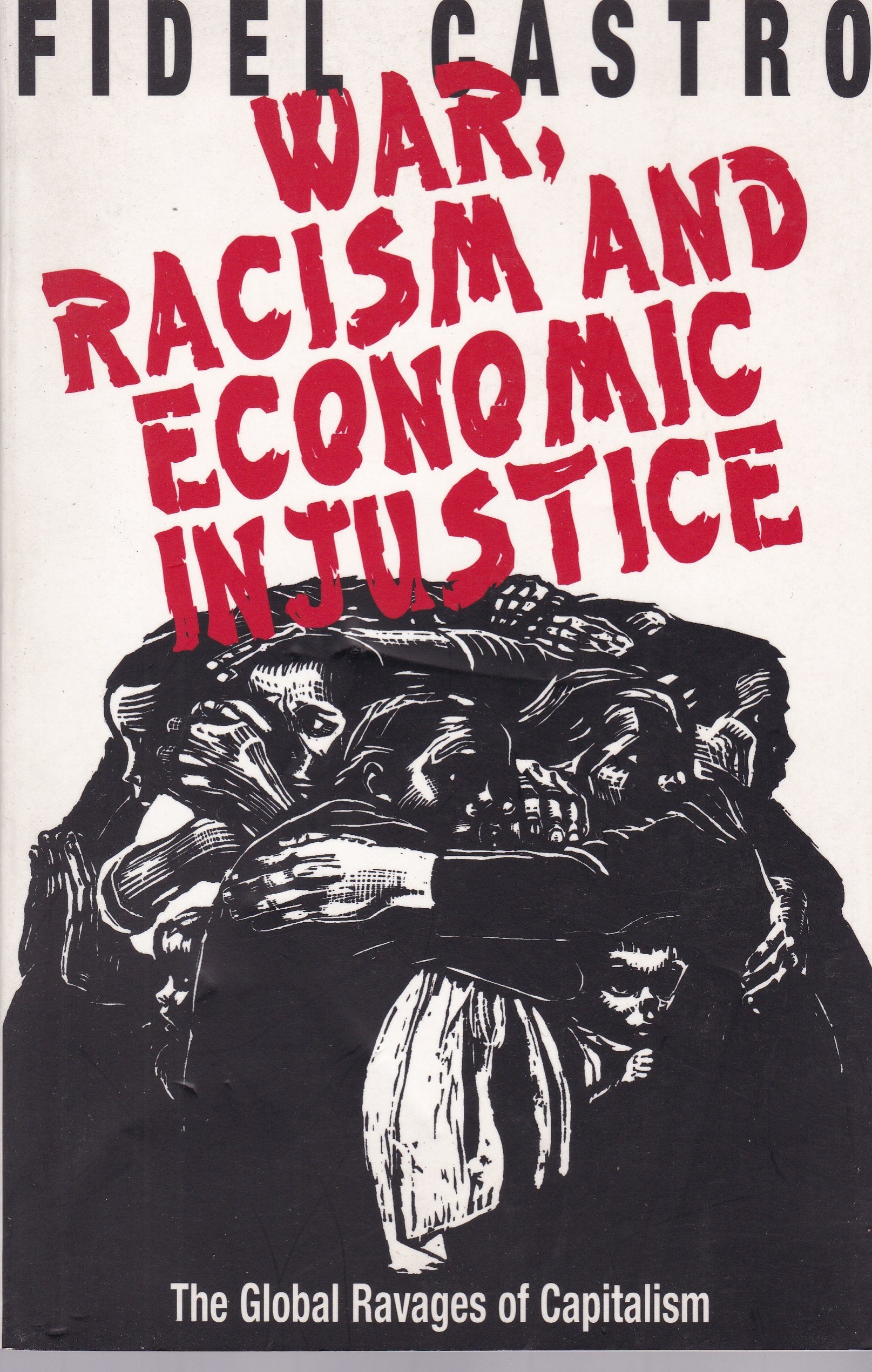 War, Racism and Economic Justice: The Global Ravages of Capitalism Books