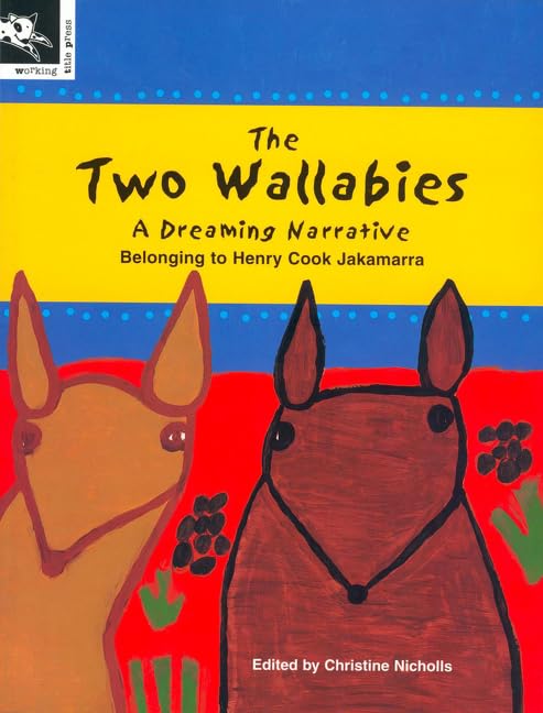 The Two Wallabies: A Dreaming Narrative Books