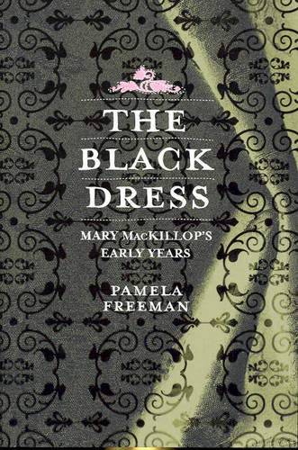 The Black Dress: Mary MacKillop - A Novel book