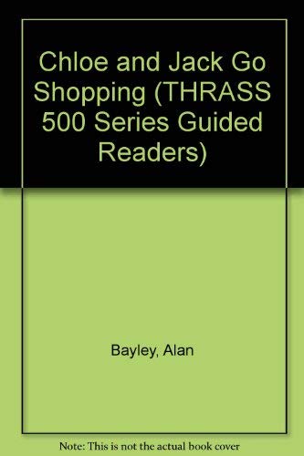 Chloe and Jack Go Shopping (THRASS 500 Series Guided Readers) Novels & Short Stories
