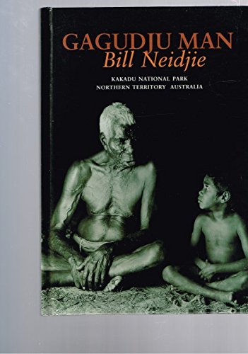 Gagudju Man: Kakadu National Park, Northern Territory, Australia Books
