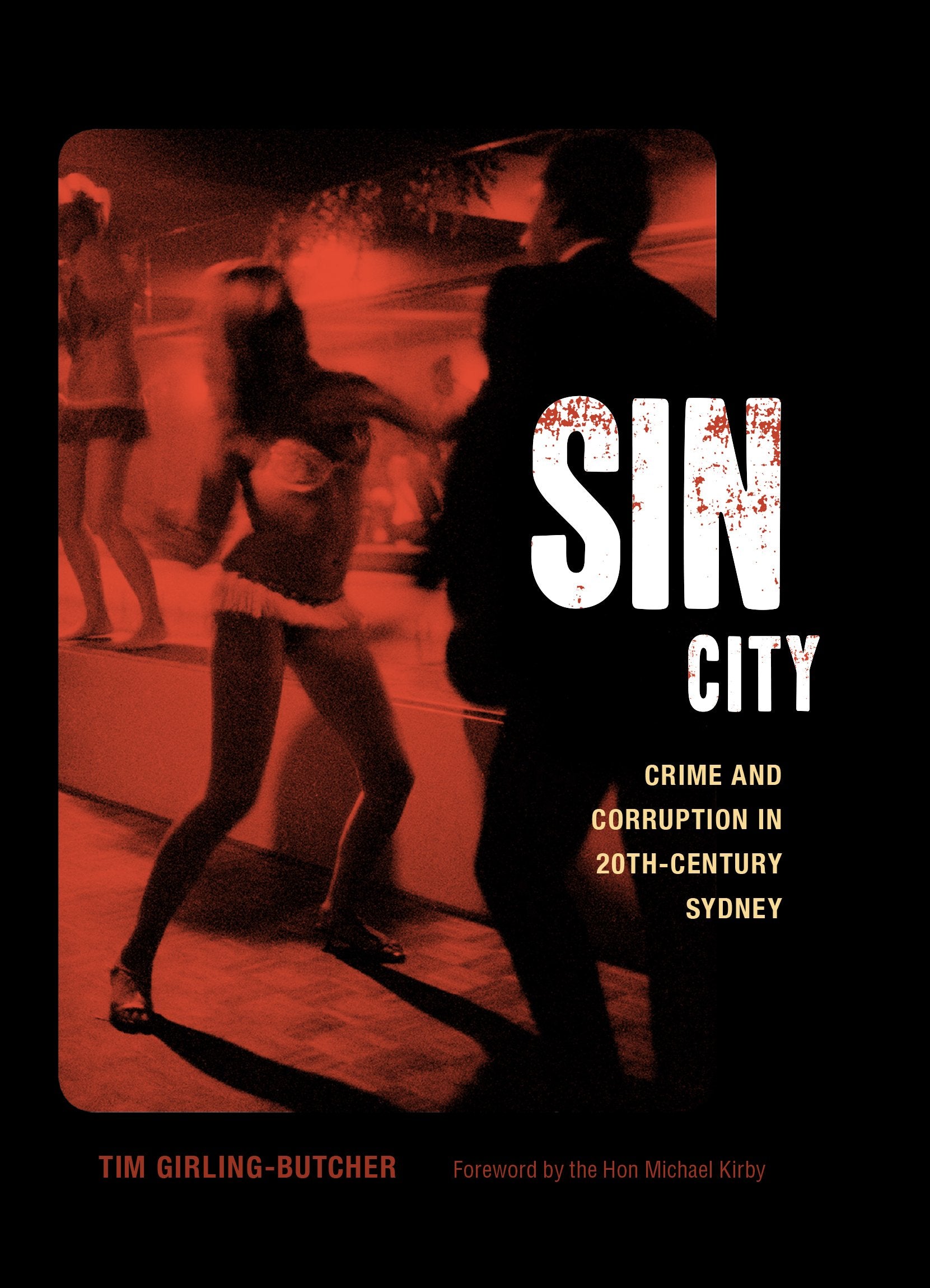Sin City: Crime and Corruption in 20th-Century Sydney Politics & Society