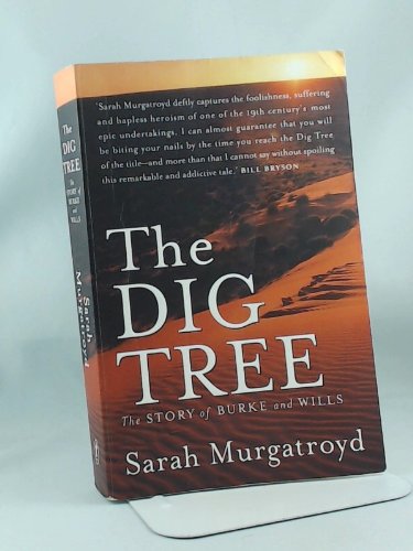 The Dig Tree : the Story of Burke and Wills Books