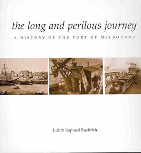 The Long and Perilous Journey: A History of the Port of Mellbourne Books