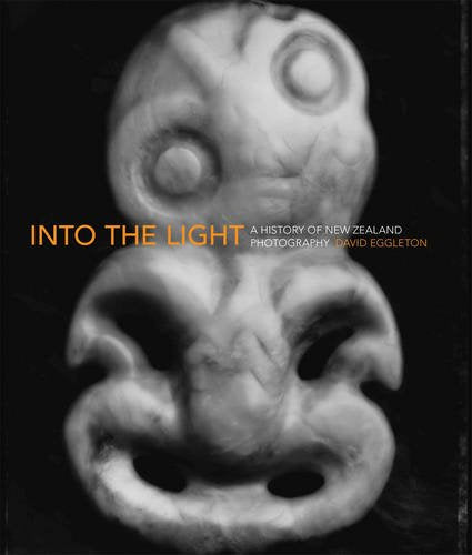 Into the Light: A History of New Zealand Photography Arts & Music