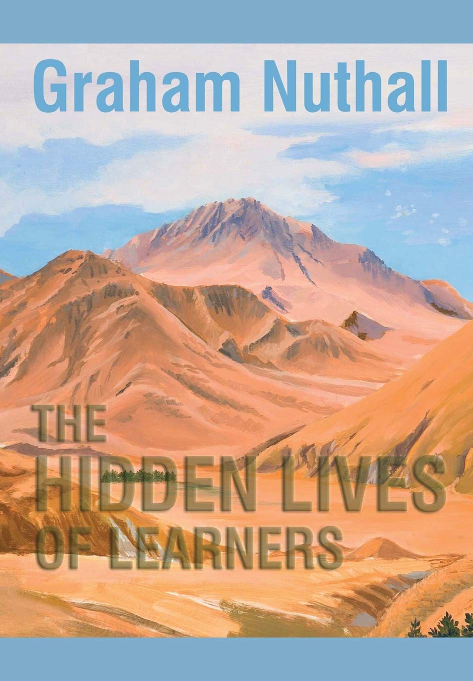 The Hidden Lives of Learners Education & Training
