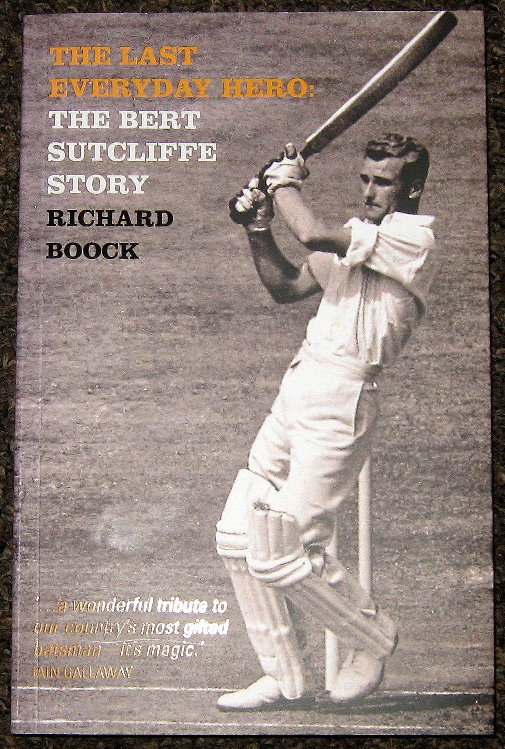 The Last Everyday Hero: The Bert Sutcliffe Story book