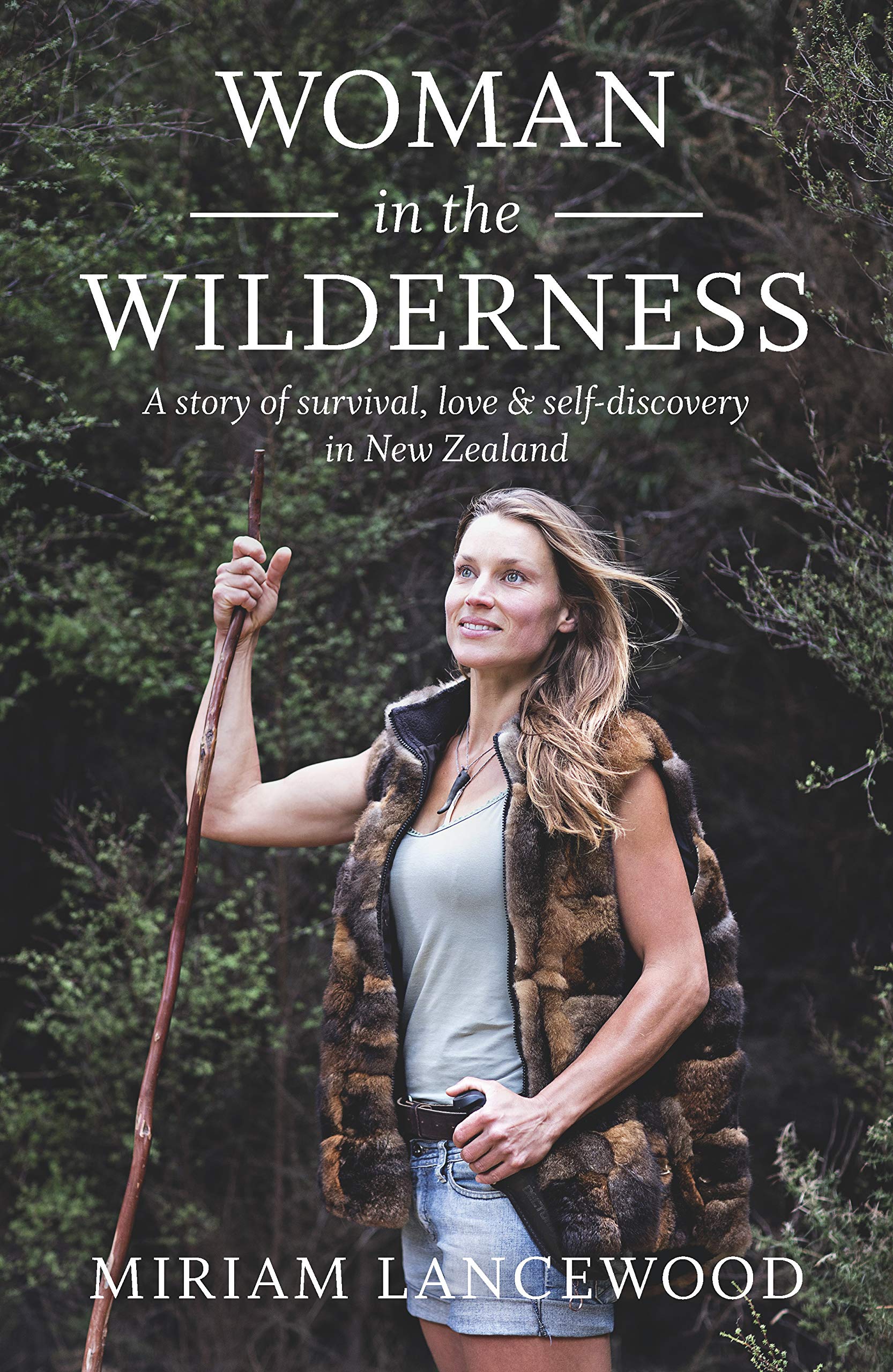 Woman in the Wilderness: A Story of Survival, Love and Self-Discovery in New Zealand Memories