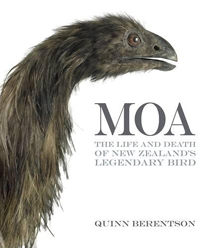 Moa: The Life and Death of New Zealand's Legendary Bird Business & Technology