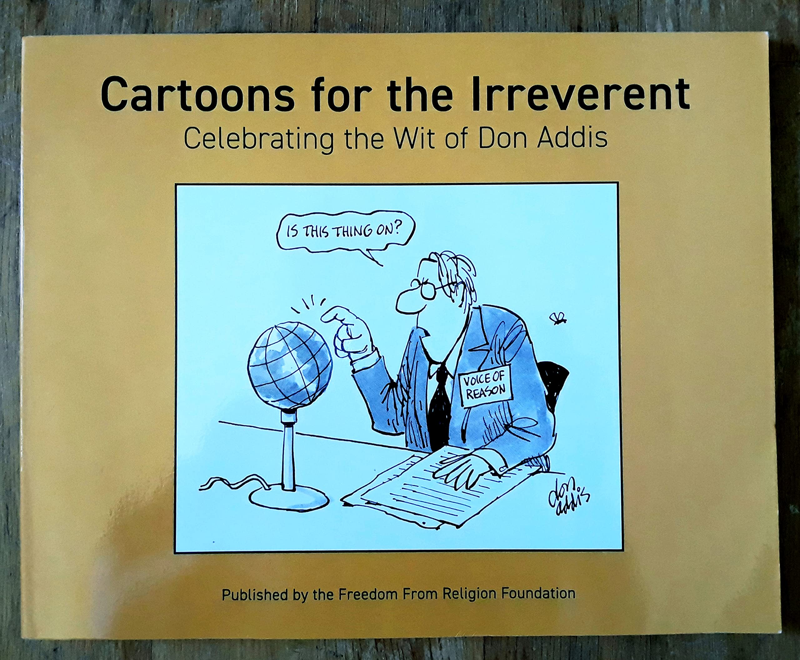 Cartoons for the Irreverent: Celebrating the Wit of Don Addis Books