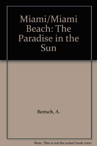 Miami/Miami Beach: The Paradise in the Sun book