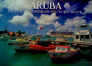 Aruba - Dutch Caribbean Picture Book (Aruba - Dutch Caribbean Picture Book, Mini Coffee Table Book) Books