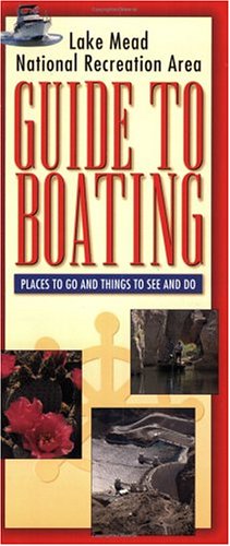 Lake Mead National Recreation Area: Guide to Boating Camping & Survival