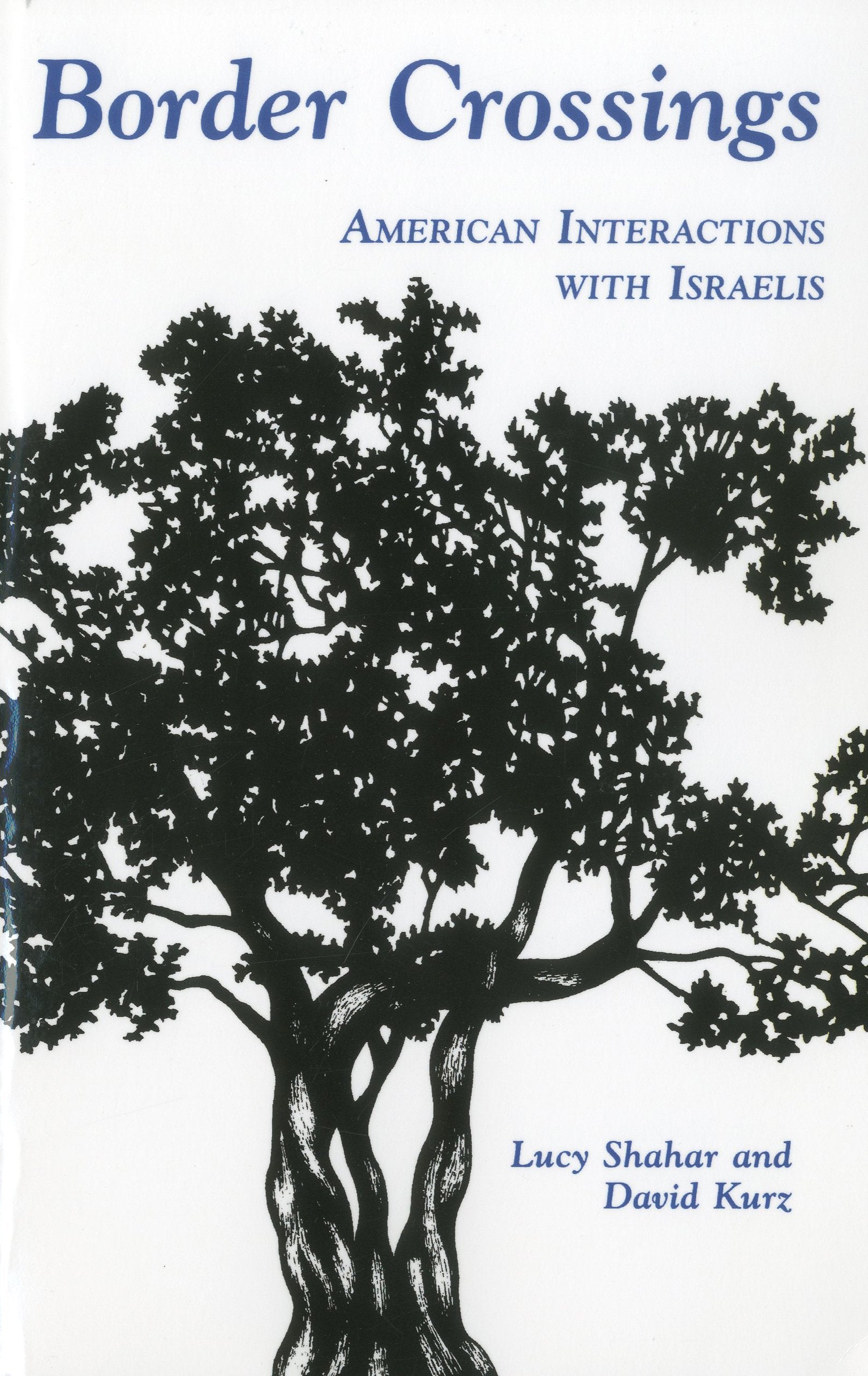 Border Crossings: American Interactions With Israelis (Interact Series) Books