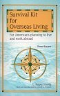 Survival Kit for Overseas Living: For Americans Planning to Live and Work Abroad Social Sciences