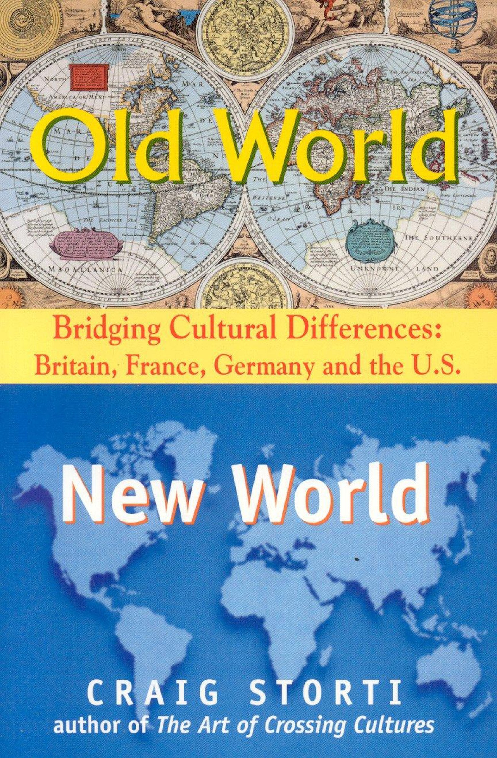 Old World, New World: Bridging Cultural Differences : Britain, France, Germany, and the U.S General education