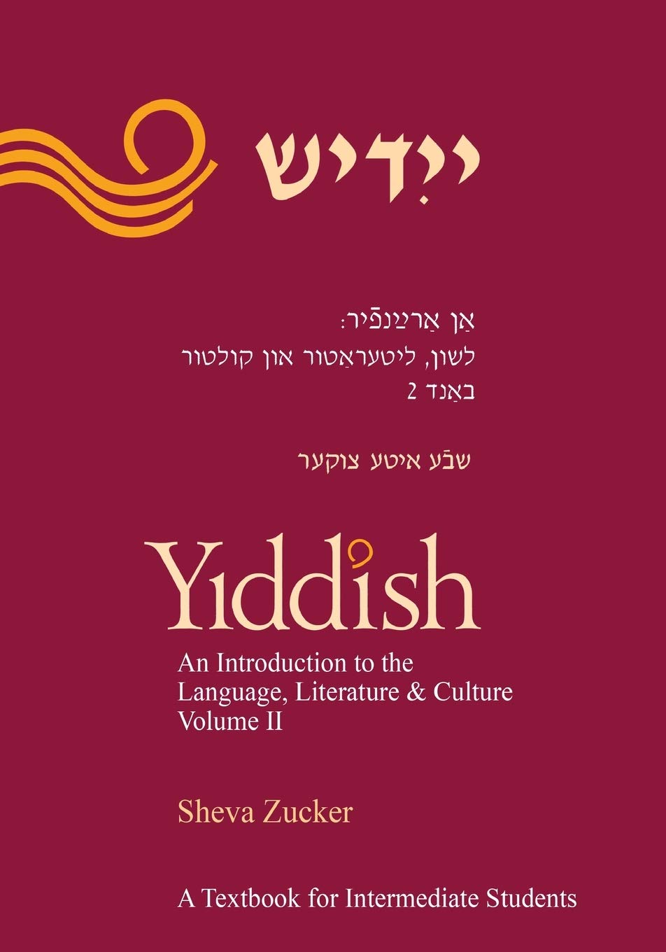 Yiddish: An Introduction to the Language, Literature and Culture, Vol. 2 book