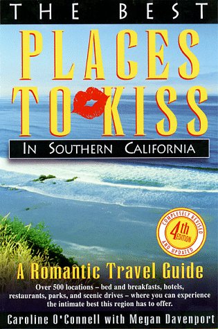 The Best Places to Kiss in Southern California: A Romantic Travel Guide Travel Guides