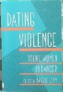 Dating Violence: Young Women in Danger Books