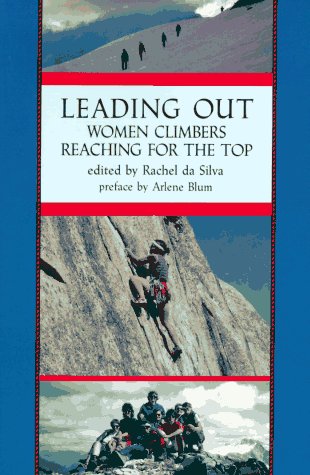 Leading Out: Women Climbers Reaching for the Top Camping & Survival
