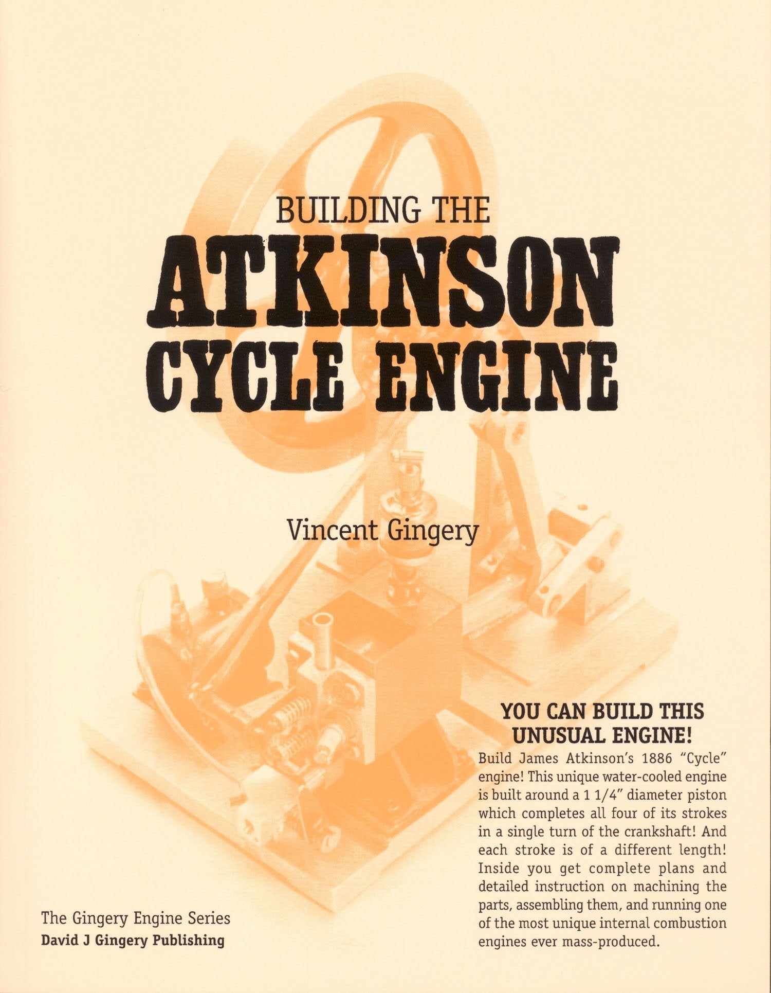 Building the Atkinson "Cycle" engine (The Gingery engine series) by Vincent R Gingery (1996-02-12) Books