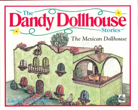 The Mexican Dollhouse (The Dandy Dollhouse Stories, 3) Non-fiction